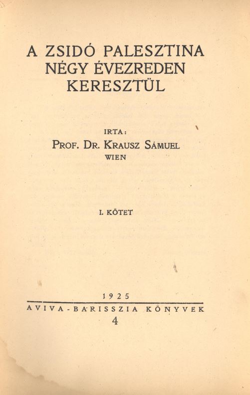 A zsid&oacute; Palesztina n&eacute;gy &eacute;vezreden kereszt&uuml;l