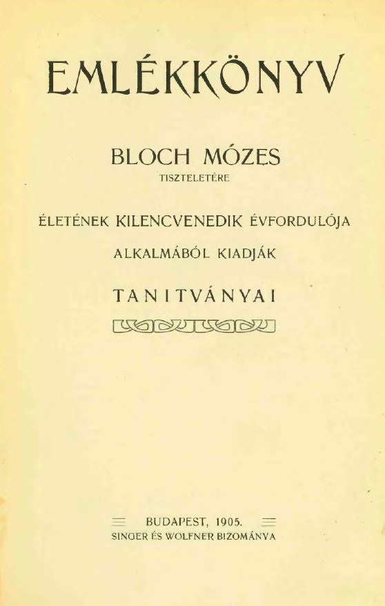 Eml&eacute;kk&ouml;nyv Bloch M&oacute;zes tisztelet&eacute;re