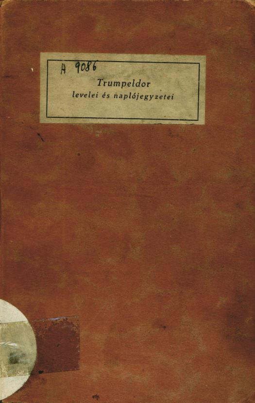 Trumpeldor levelei &eacute;s napl&oacute;jegyzetei, 1905-1920