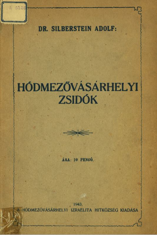 H&oacute;dmezőv&aacute;s&aacute;rhelyi zsid&oacute;k