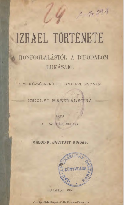 Izrael t&ouml;rt&eacute;nete a honfoglal&aacute;st&oacute;l a birodalom buk&aacute;s&aacute;ig