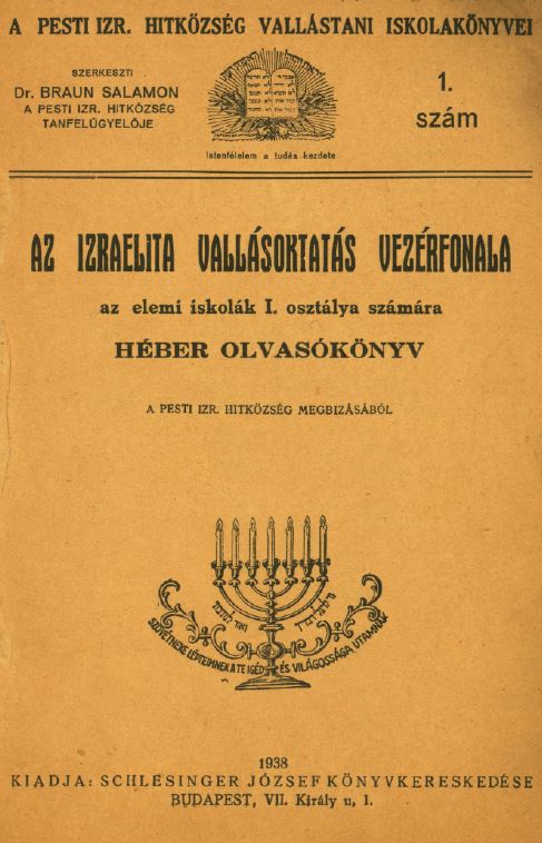 Az izraelita vall&aacute;soktat&aacute;s vez&eacute;rfonala az elemi iskol&aacute;k I. oszt&aacute;lya sz&aacute;m&aacute;ra