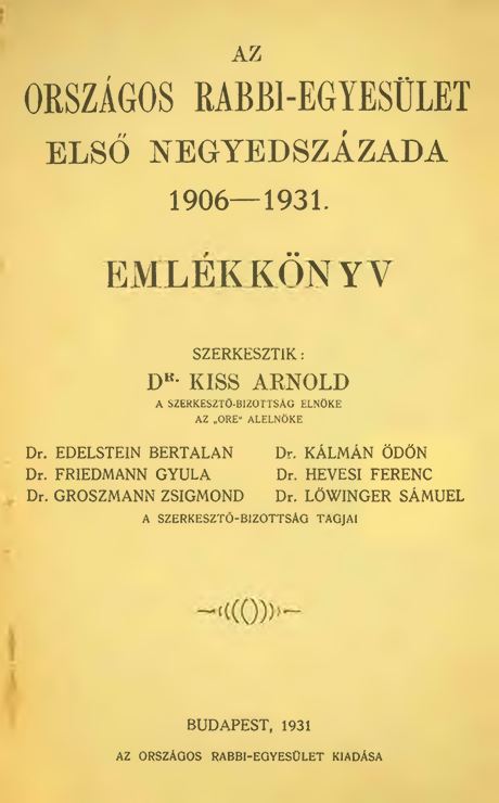 Az Orsz&aacute;gos Rabbi-Egyes&uuml;let első negyedsz&aacute;zada, 1906-1931