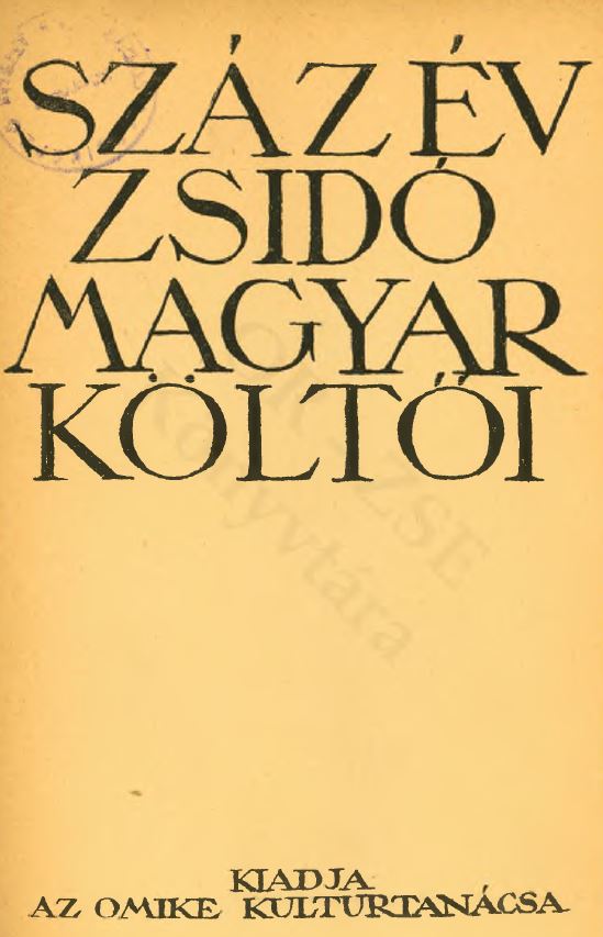 Sz&aacute;z &eacute;v zsid&oacute; magyar k&ouml;ltői