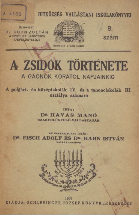 A zsid&oacute;k t&ouml;rt&eacute;nete a g&aacute;onok kor&aacute;t&oacute;l napjainkig