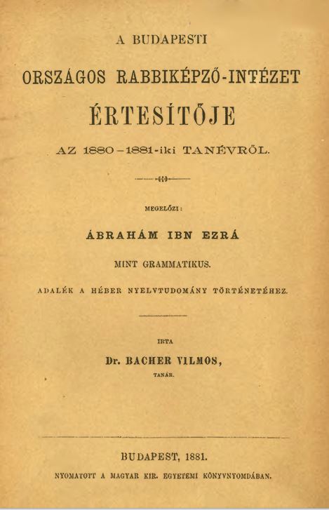 A Budapesti Orsz&aacute;gos Rabbik&eacute;pző-Int&eacute;zet &Eacute;rtes&iacute;tője az 1880-1881-iki tan&eacute;vről