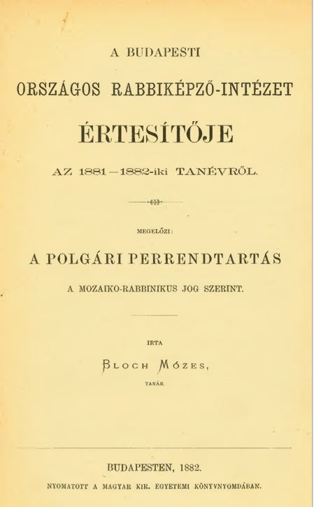 A Budapesti Orsz&aacute;gos Rabbik&eacute;pző-Int&eacute;zet &Eacute;rtes&iacute;tője az 1881-1882-iki tan&eacute;vről