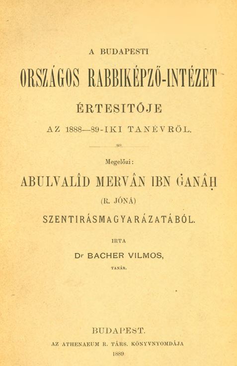 A Budapesti Orsz&aacute;gos Rabbik&eacute;pző-Int&eacute;zet &Eacute;rtes&iacute;tője az 1888-1889-iki tan&eacute;vről