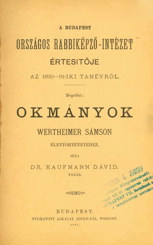 A Budapesti Orsz&aacute;gos Rabbik&eacute;pző-Int&eacute;zet &Eacute;rtes&iacute;tője az 1890-1891-iki tan&eacute;vről
