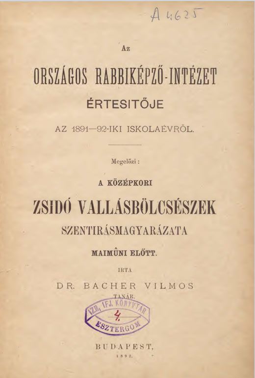 A Budapesti Orsz&aacute;gos Rabbik&eacute;pző-Int&eacute;zet &Eacute;rtes&iacute;tője az 1891-1892-iki tan&eacute;vről