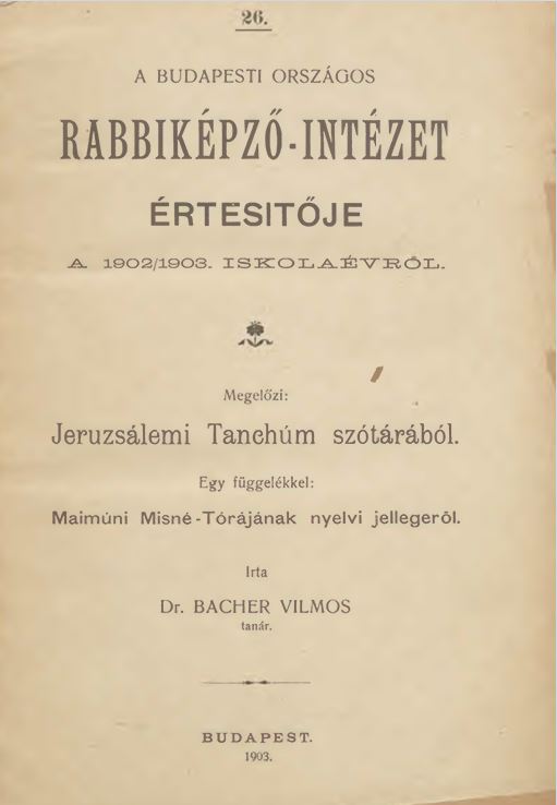 A Budapesti Orsz&aacute;gos Rabbik&eacute;pző-Int&eacute;zet &Eacute;rtes&iacute;tője az 1902-1903-iki tan&eacute;vről