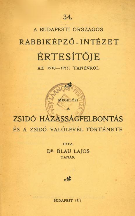 A Budapesti Orsz&aacute;gos Rabbik&eacute;pző-Int&eacute;zet &Eacute;rtes&iacute;tője az 1910-1911-iki tan&eacute;vről
