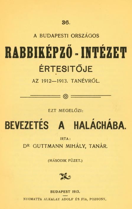 A Budapesti Orsz&aacute;gos Rabbik&eacute;pző-Int&eacute;zet &Eacute;rtes&iacute;tője az 1912-1913-iki tan&eacute;vről