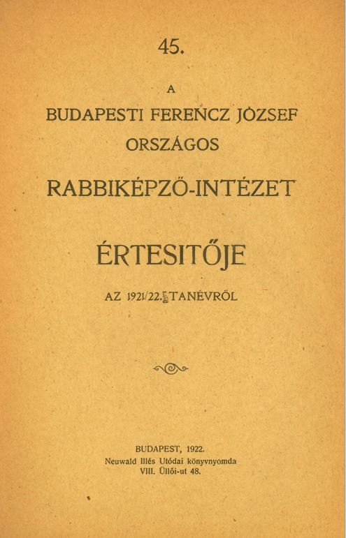 A Budapesti Ferenc J&oacute;zsef Orsz&aacute;gos Rabbik&eacute;pző-int&eacute;zet &Eacute;rtesitője az 1921-1922-iki tan&eacute;vről