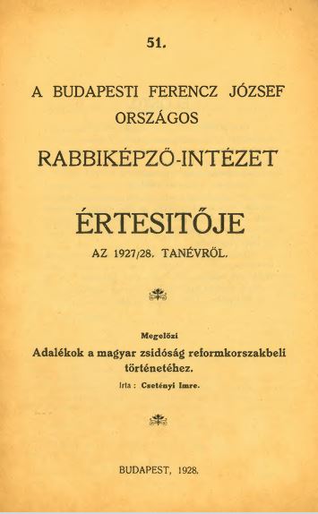 A Budapesti Ferenc J&oacute;zsef Orsz&aacute;gos Rabbik&eacute;pző-int&eacute;zet &Eacute;rtesitője az 1927-1928-iki tan&eacute;vről