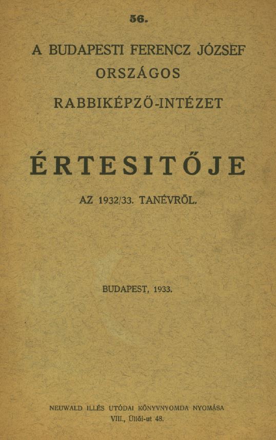 A Budapesti Ferenc J&oacute;zsef Orsz&aacute;gos Rabbik&eacute;pző-int&eacute;zet &Eacute;rtesitője az 1932-1933-iki tan&eacute;vről