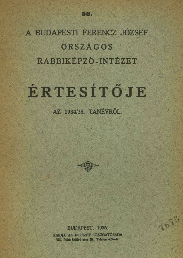 A Budapesti Ferenc J&oacute;zsef Orsz&aacute;gos Rabbik&eacute;pző-int&eacute;zet &Eacute;rtesitője az 1934-1935-iki tan&eacute;vről