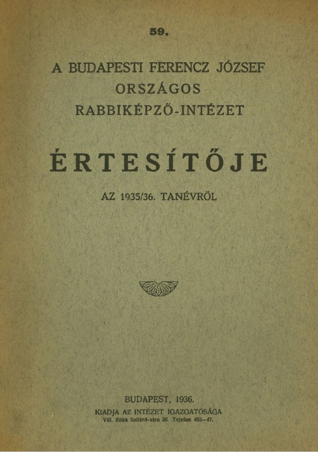 A Budapesti Ferenc J&oacute;zsef Orsz&aacute;gos Rabbik&eacute;pző-int&eacute;zet &Eacute;rtesitője az 1935-1936-iki tan&eacute;vről