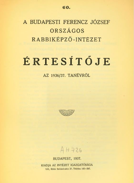 A Budapesti Ferenc J&oacute;zsef Orsz&aacute;gos Rabbik&eacute;pző-int&eacute;zet &Eacute;rtesitője az 1936-1937-iki tan&eacute;vről