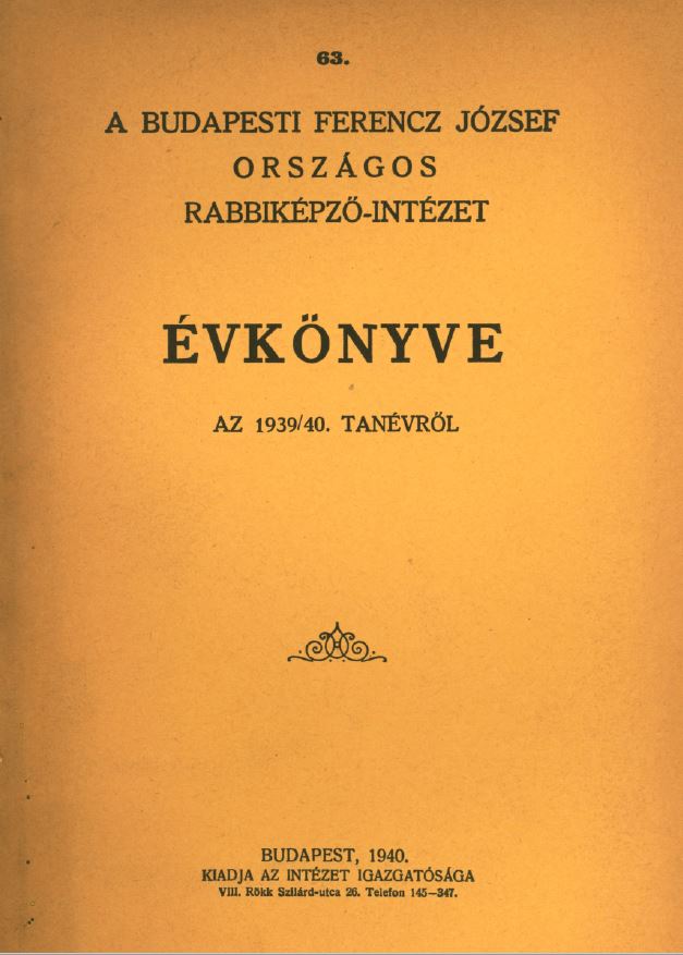A Budapesti Ferenc J&oacute;zsef Orsz&aacute;gos Rabbik&eacute;pző-int&eacute;zet &Eacute;rtesitője az 1939-1940-iki tan&eacute;vről
