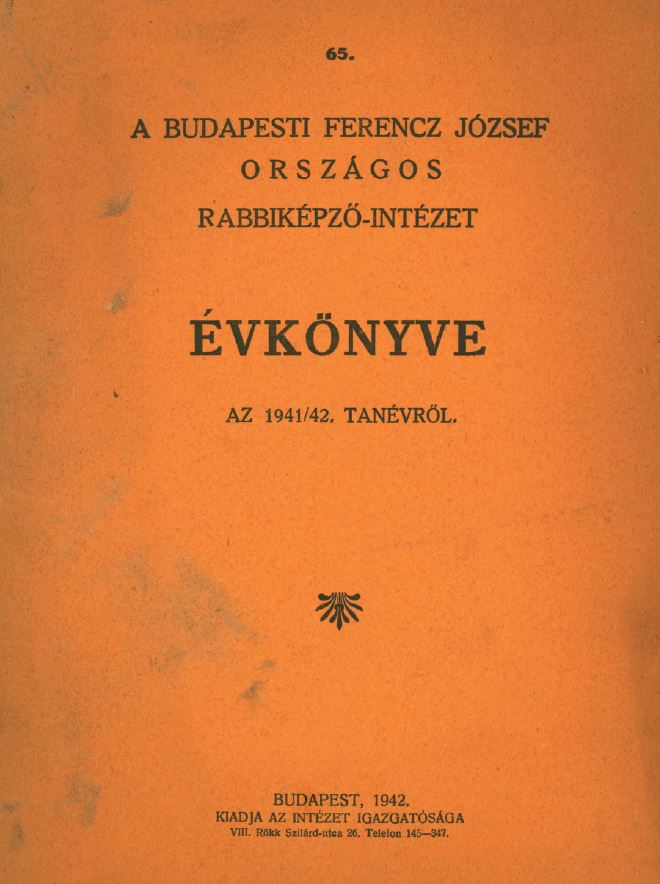 A Budapesti Ferenc J&oacute;zsef Orsz&aacute;gos Rabbik&eacute;pző-int&eacute;zet &Eacute;rtesitője az 1941-1942-iki tan&eacute;vről