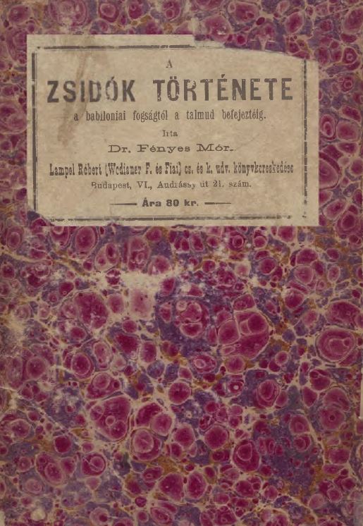 A zsid&oacute;k t&ouml;rt&eacute;nete a biblia befejez&eacute;s&eacute;től a jelenkorig
