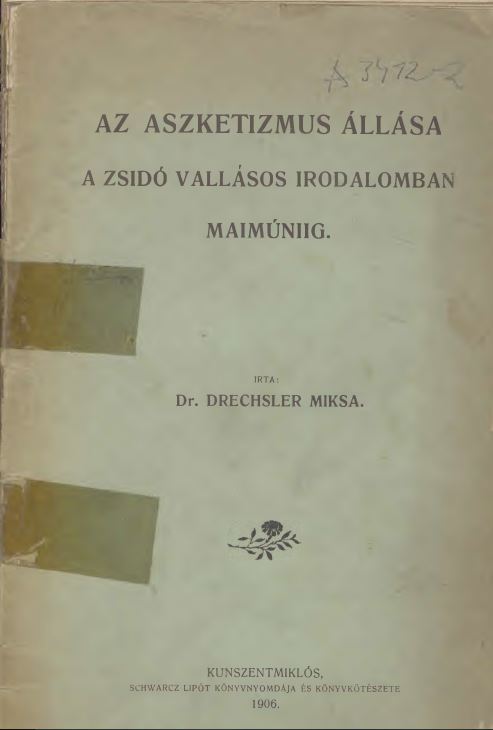 Az aszketizmus &aacute;ll&aacute;sa a zsid&oacute; vall&aacute;sos irodalomban Maim&uacute;niig