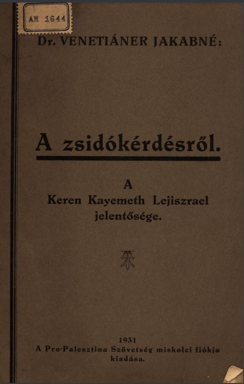 A zsid&oacute;k&eacute;rd&eacute;sről : a Keren Kayemeth Lejiszrael jelentős&eacute;ge