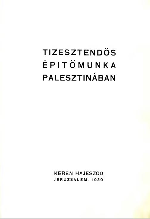 T&iacute;zesztendős &eacute;p&iacute;tőmunka Paleszt&iacute;n&aacute;ban