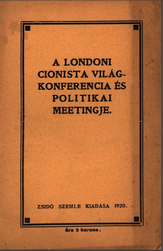 A londoni cionista vil&aacute;gkonferencia &eacute;s politikai meetingje