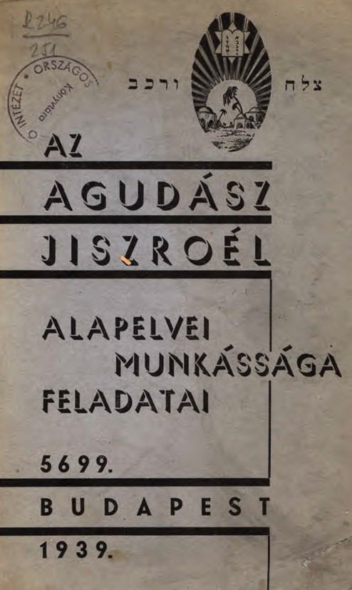 Az Agud&aacute;sz Jiszro&eacute;l alapelvei, munk&aacute;ss&aacute;ga, feladatai