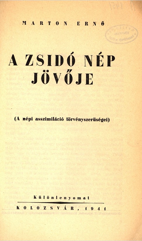 A zsid&oacute; n&eacute;p j&ouml;vője : a n&eacute;pi asszimil&aacute;ci&oacute; t&ouml;rv&eacute;nyszerűs&eacute;gei