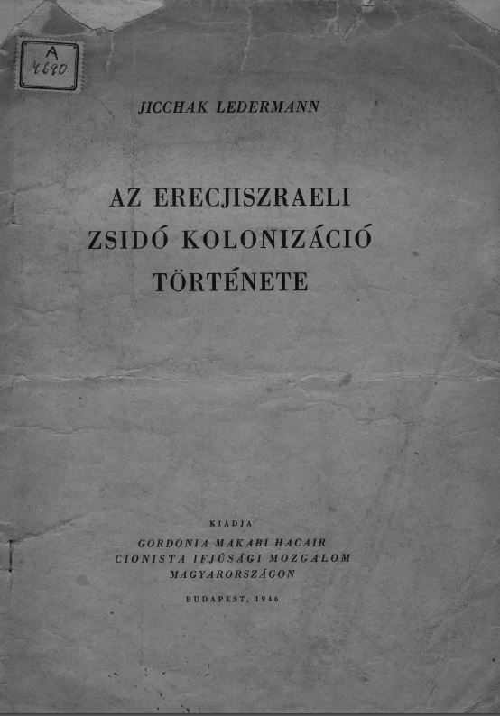 Az erecjiszraeli zsid&oacute; koloniz&aacute;ci&oacute; t&ouml;rt&eacute;nete