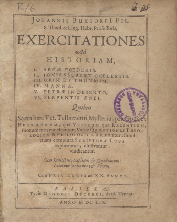 Johannis Buxtorfi Fil. S. Theol. & Ling. Hebr. Professoris. Exercitationes Ad Historiam