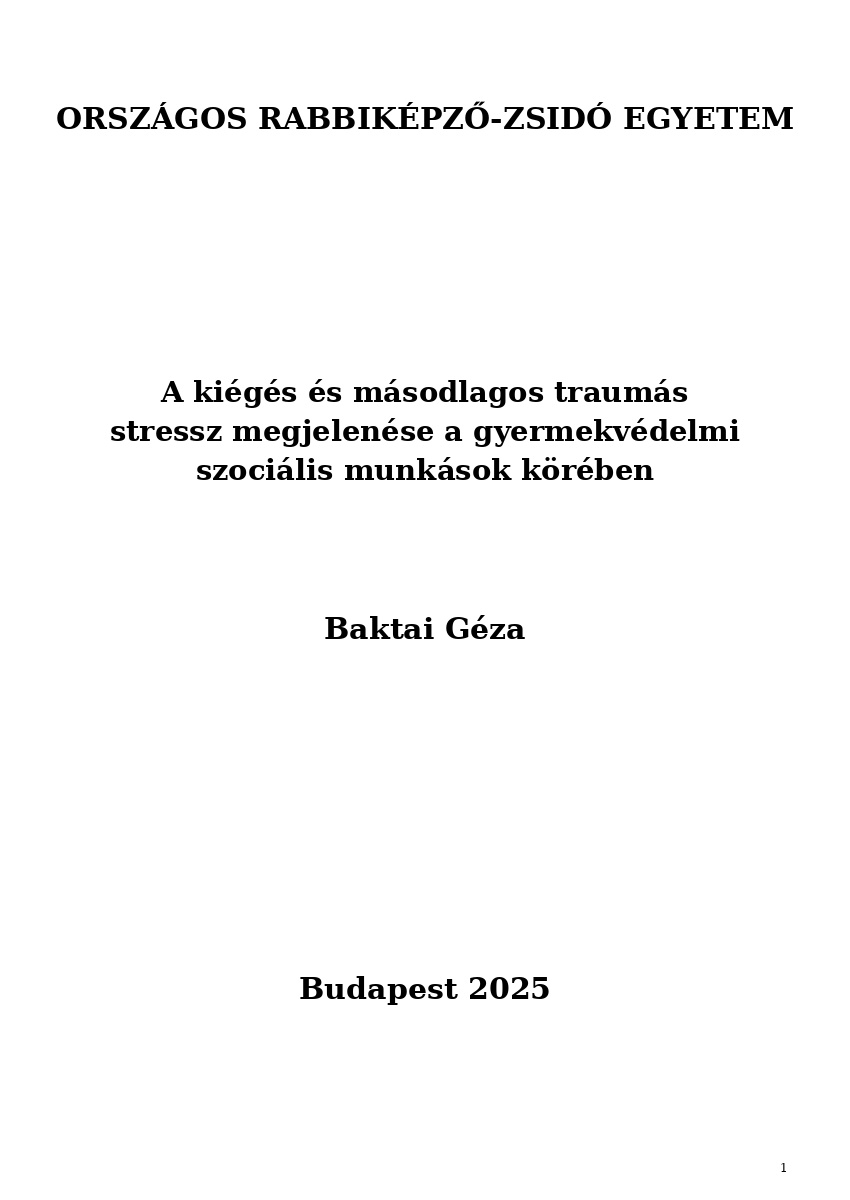 A ki&eacute;g&eacute;s &eacute;s m&aacute;sodlagos traum&aacute;s stressz megjelen&eacute;se a gyermekv&eacute;delmi szoci&aacute;lis munk&aacute;sok k&ouml;r&eacute;ben