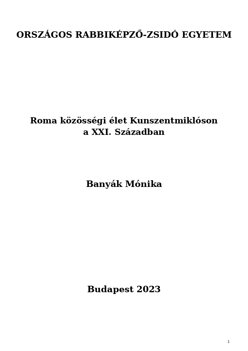 Roma k&ouml;z&ouml;ss&eacute;gi &eacute;let Kunszentmikl&oacute;son a XXI. Sz&aacute;zadban