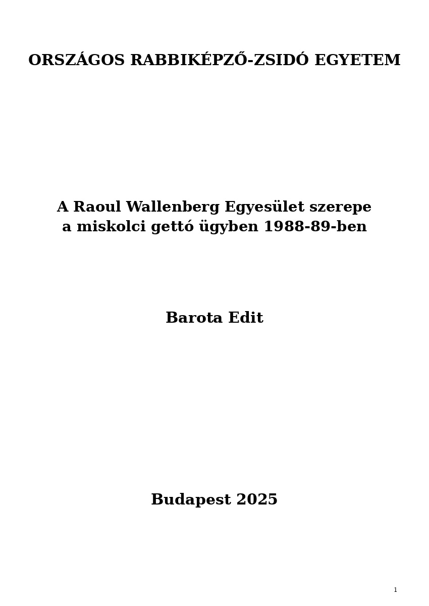 A Raoul Wallenberg Egyes&uuml;let szerepe a miskolci gett&oacute; &uuml;gyben 1988-89-ben