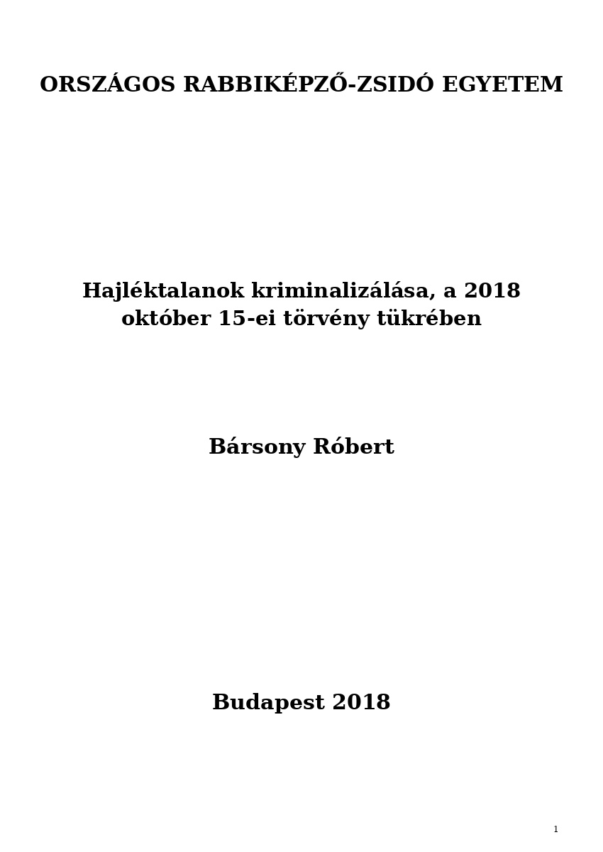 Hajl&eacute;ktalanok kriminaliz&aacute;l&aacute;sa, a 2018 okt&oacute;ber 15-ei t&ouml;rv&eacute;ny t&uuml;kr&eacute;ben