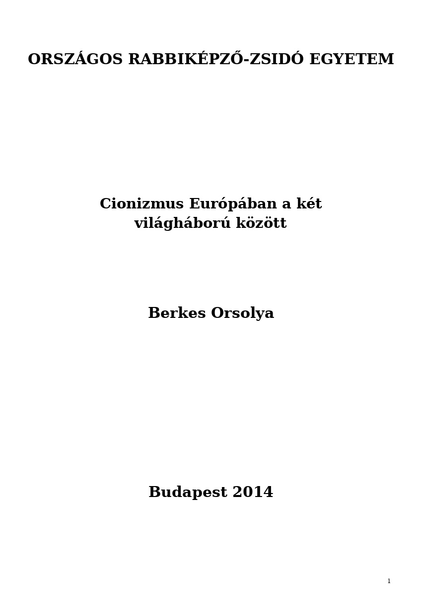 Cionizmus Eur&oacute;p&aacute;ban a k&eacute;t vil&aacute;gh&aacute;bor&uacute; k&ouml;z&ouml;tt
