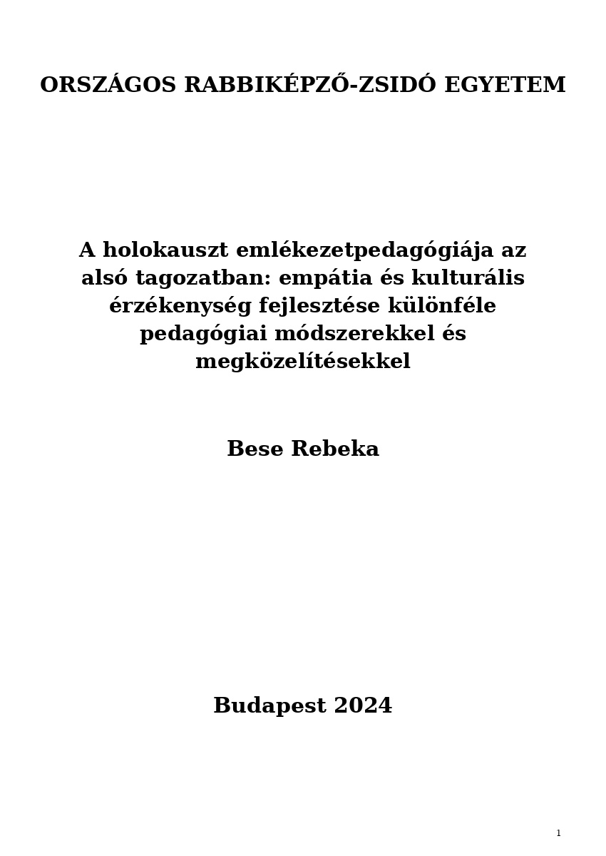 A holokauszt eml&eacute;kezetpedag&oacute;gi&aacute;ja az als&oacute; tagozatban: emp&aacute;tia &eacute;s kultur&aacute;lis &eacute;rz&eacute;kenys&eacute;g fejleszt&eacute;se ...
