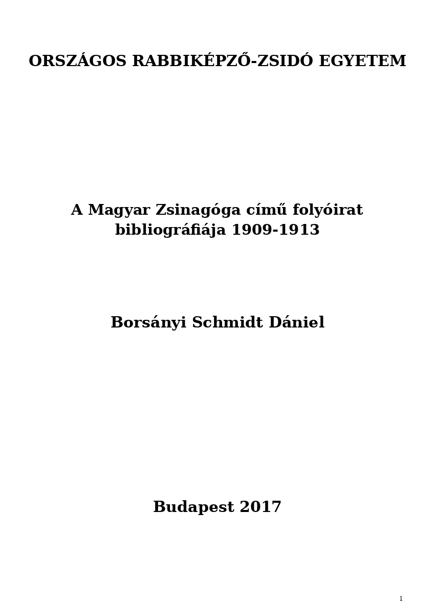 A Magyar Zsinag&oacute;ga c&iacute;mű foly&oacute;irat bibliogr&aacute;fi&aacute;ja 1909-1913