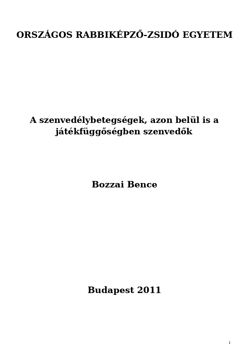 A szenved&eacute;lybetegs&eacute;gek, azon bel&uuml;l is a j&aacute;t&eacute;kf&uuml;ggős&eacute;gben szenvedők