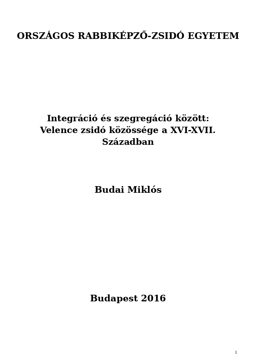 Integr&aacute;ci&oacute; &eacute;s szegreg&aacute;ci&oacute; k&ouml;z&ouml;tt: Velence zsid&oacute; k&ouml;z&ouml;ss&eacute;ge a XVI-XVII. Sz&aacute;zadban