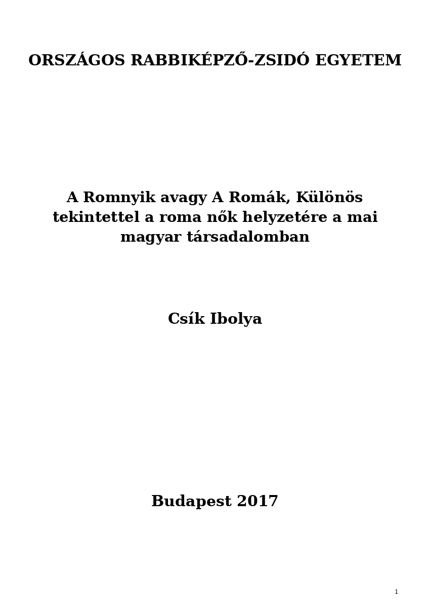 A Romnyik avagy A Rom&aacute;k, K&uuml;l&ouml;n&ouml;s tekintettel a roma nők helyzet&eacute;re a mai magyar t&aacute;rsadalomban