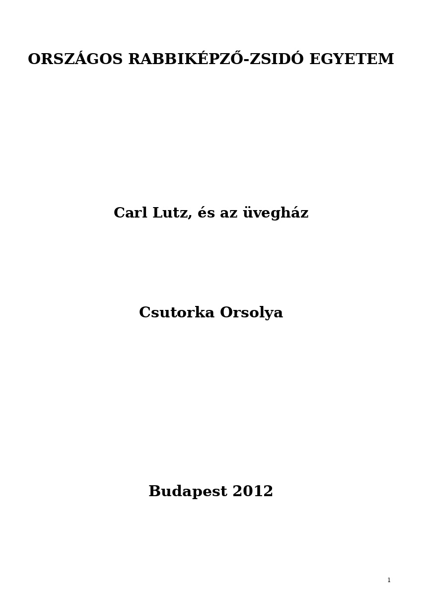 Carl Lutz, &eacute;s az &uuml;vegh&aacute;z