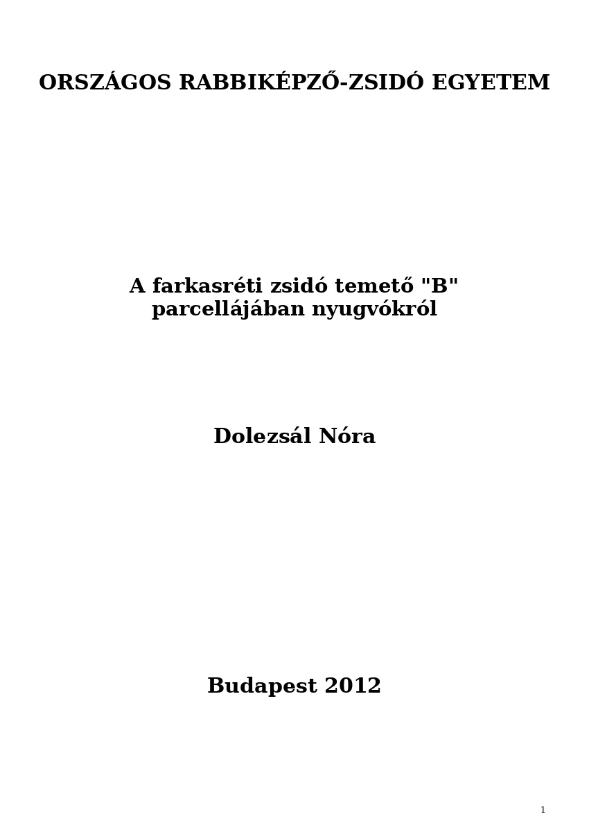 A farkasréti zsidó temető "B" parcellájában nyugvókról A farkasréti zsidó temető "B" parcellájában nyugvókról