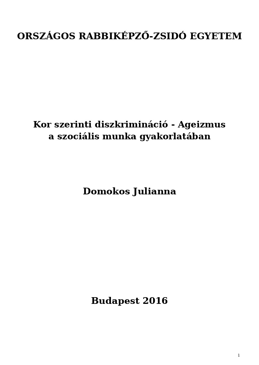 Kor szerinti diszkrimin&aacute;ci&oacute; - Ageizmus a szoci&aacute;lis munka gyakorlat&aacute;ban