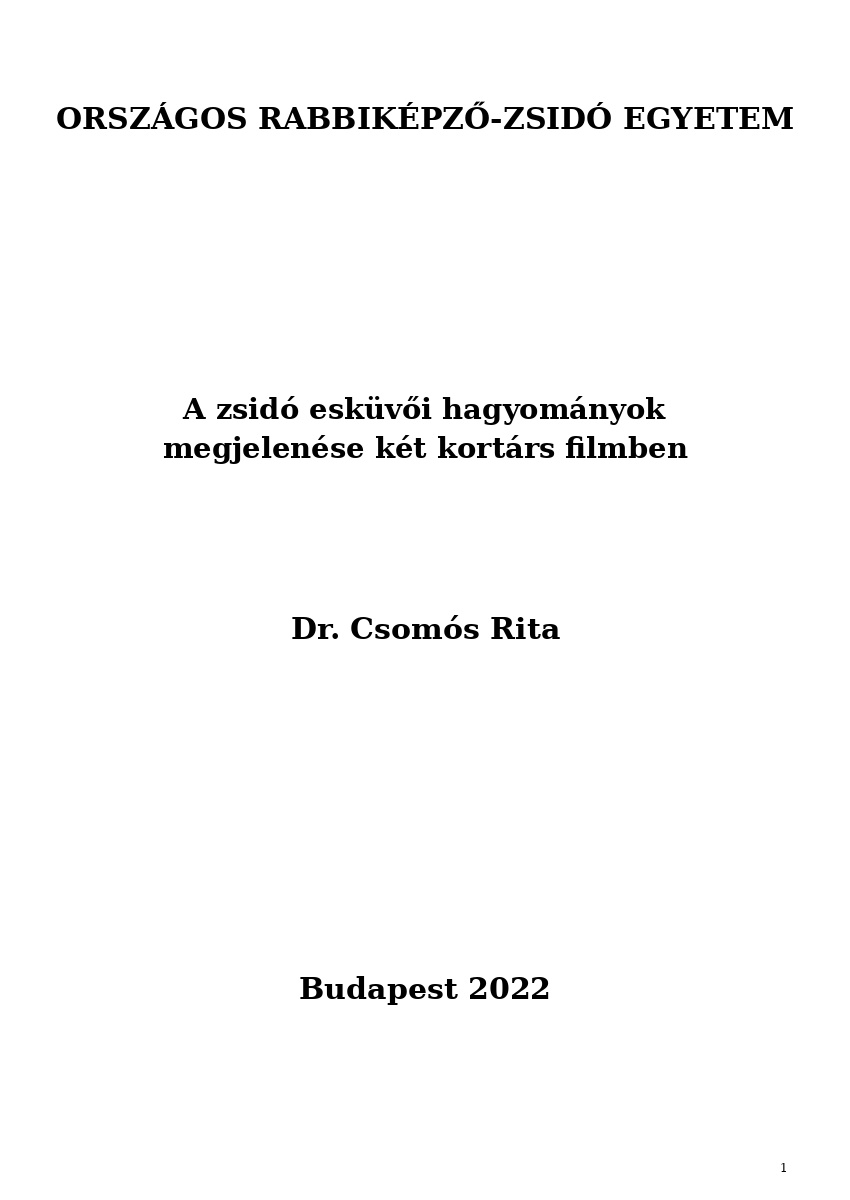 A zsid&oacute; esk&uuml;vői hagyom&aacute;nyok megjelen&eacute;se k&eacute;t kort&aacute;rs filmben