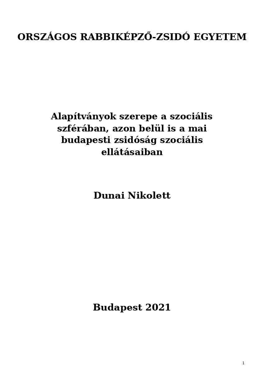 Alap&iacute;tv&aacute;nyok szerepe a szoci&aacute;lis szf&eacute;r&aacute;ban, azon bel&uuml;l is a mai budapesti zsid&oacute;s&aacute;g szoci&aacute;lis ell&aacute;t&aacute;s ...