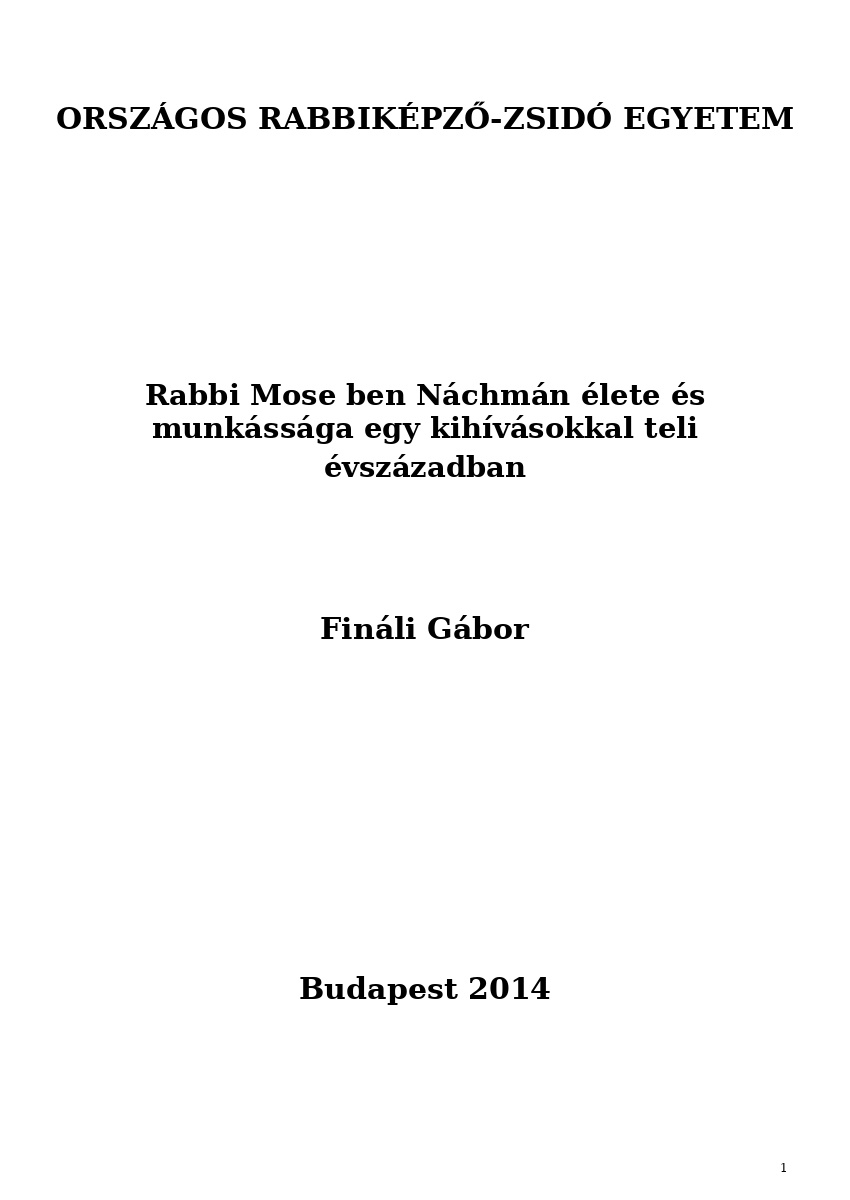 Rabbi Mose ben N&aacute;chm&aacute;n &eacute;lete &eacute;s munk&aacute;ss&aacute;ga egy kih&iacute;v&aacute;sokkal teli &eacute;vsz&aacute;zadban